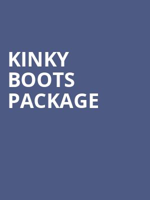 KINKY BOOTS PACKAGE at Adelphi Theatre